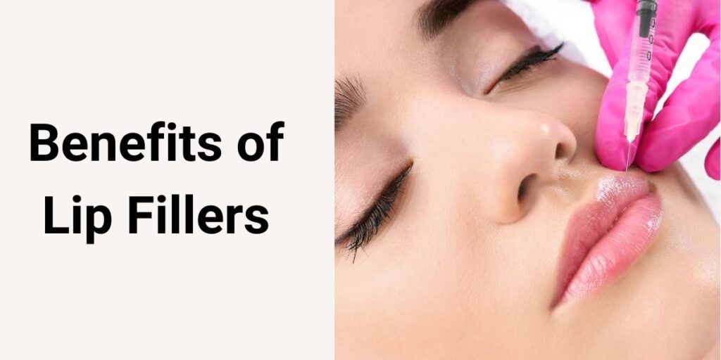 Specific Benefits of Lip Fillers