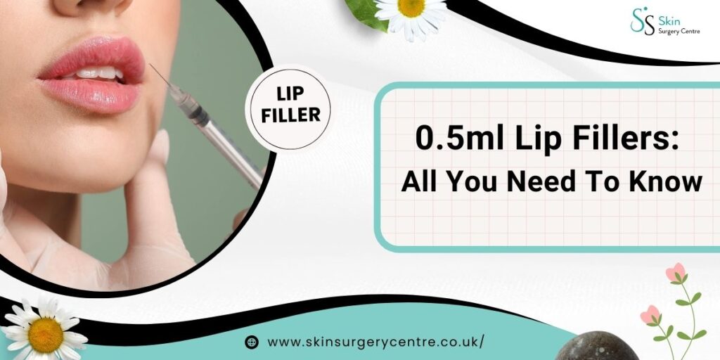 0.5ml Lip Fillers: All You Need To Know