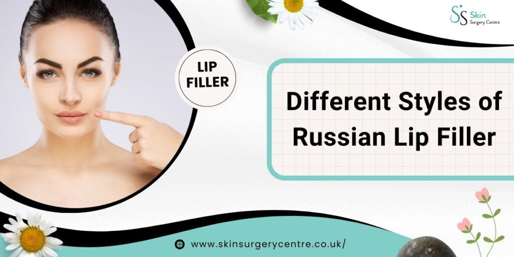 Different Styles of Russian Lip Filler You Need to Know  