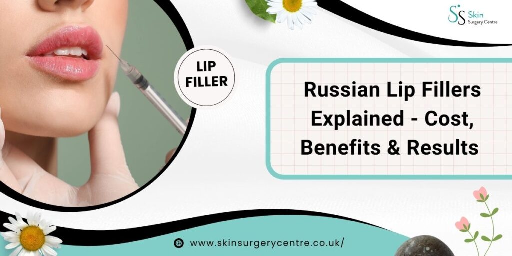 Russian Lip Fillers Explained – Cost, Benefits & Results