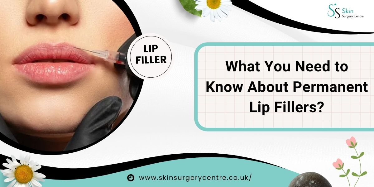 What You Need to Know About Permanent Lip Fillers?