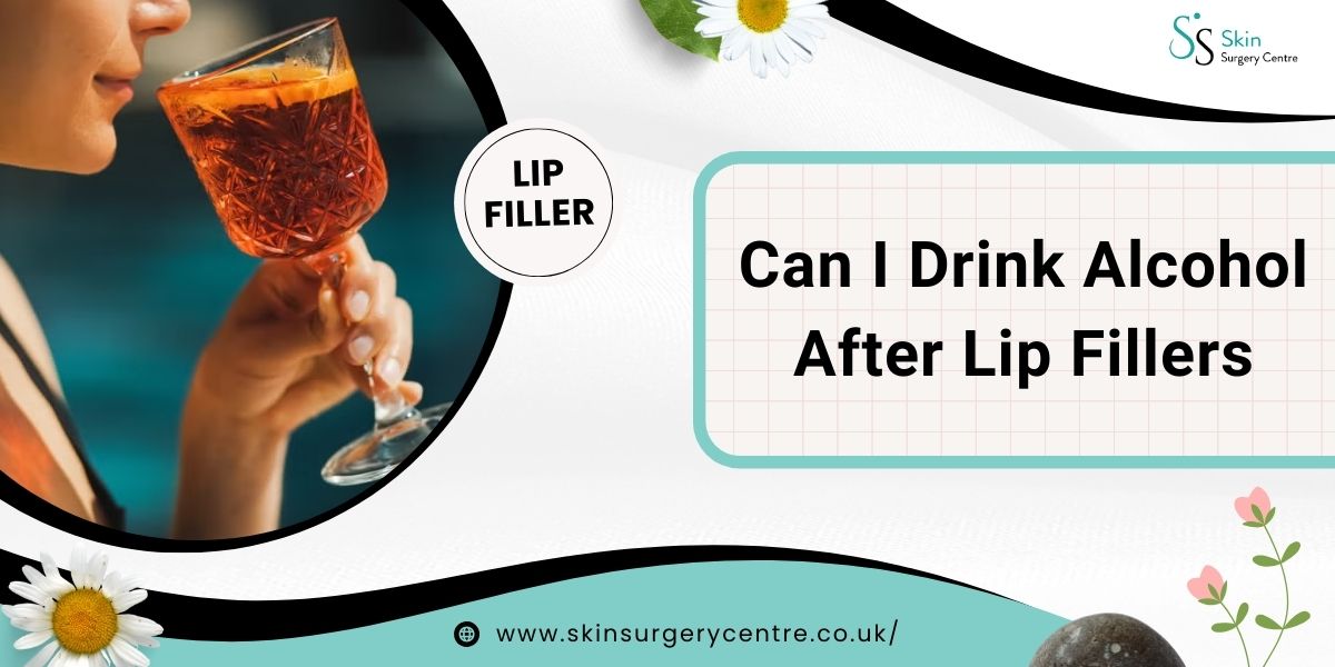 Can I Drink Alcohol After Lip Fillers