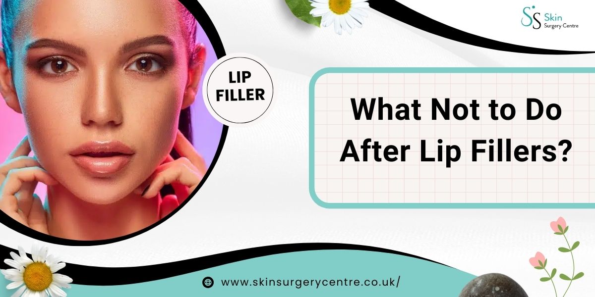 What Not to Do After Lip Fillers?