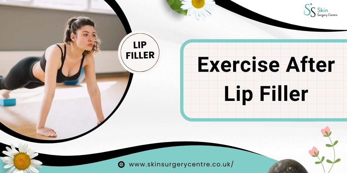 Exercise After Lip Filler
