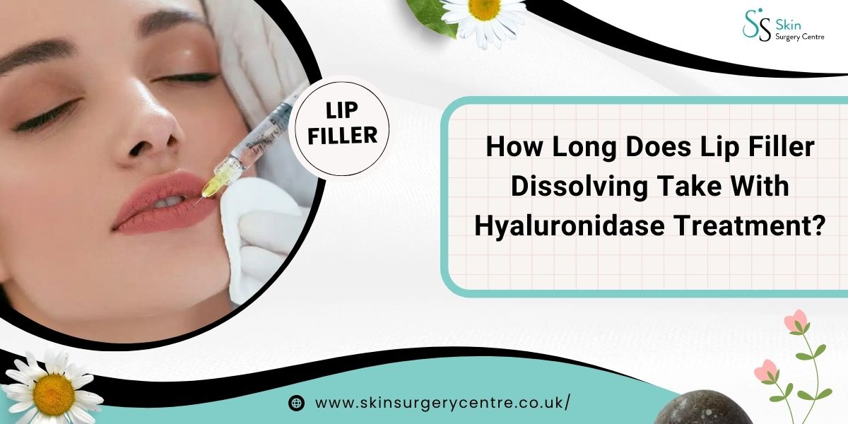 How Long Does Lip Filler Dissolving Take With Hyaluronidase Treatment