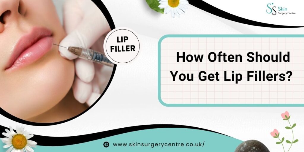 How Often Should You Get Lip Fillers? A Complete Maintenance Guide