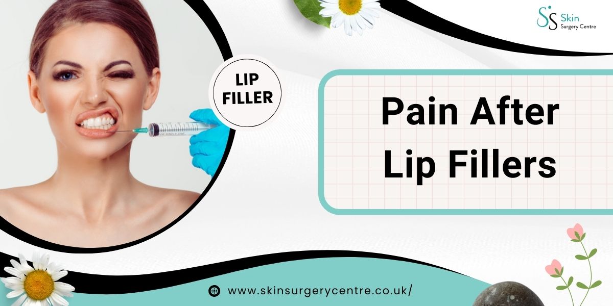 Pain After Lip Fillers
