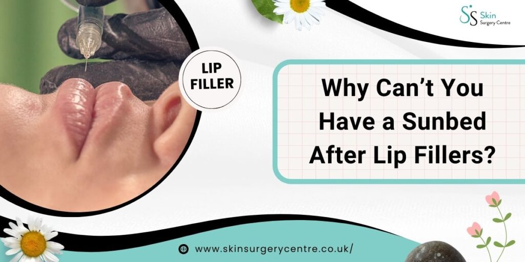 Why Can’t You Have a Sunbed After Lip Fillers?