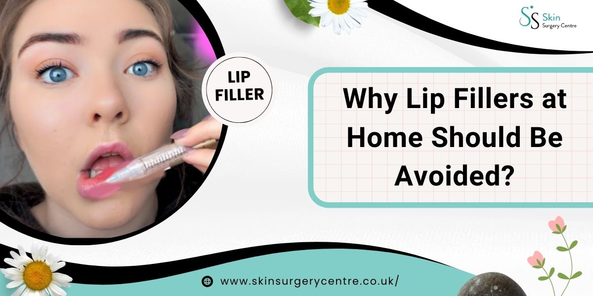 Why Lip Fillers at Home Should Be Avoided?